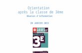 Orientation après la classe de 3ème Réunion d’information 20 JANVIER 2015.
