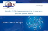 1 Directive AIFM : Impact, perspective et assurance pour les gérants d’actif Janvier 2014 1.