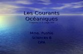 Les Courants Océaniques Chapitre 11.3, page 369 Mme. Pushie Sciences 8 OPA.