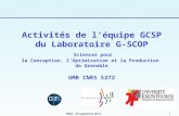 1 FIMA – 25 septembre 2014 Activités de l’équipe GCSP du Laboratoire G-SCOP Sciences pour la Conception, l’Optimisation et la Production de Grenoble UMR.