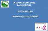 LA CLASSE DE SECONDE BAC FRANCAIS SEPTEMBRE 2014 BIENVENUE AU SECONDAIRE