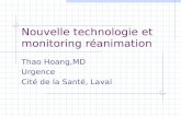 Nouvelle technologie et monitoring réanimation Thao Hoang,MD Urgence Cité de la Santé, Laval.