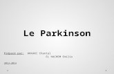 Le Parkinson Préparé par: AKKARI Chantal EL HACHEM Emilio 2013-2014.