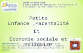 1 Petite Enfance,Parentalité Et Économie sociale et solidaire Jeudi 24 MARS 2011: 3 ème journée de rencontre, d'information et d'échanges sur des thèmes.