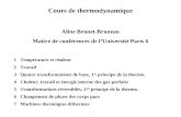 Cours de thermodynamique Aline Brunet-Bruneau Maître de conférences de l’Université Paris 6 1 Température et chaleur 2 Travail 3 Quatre transformations.