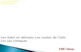 Les Ados en déroute..Les routes de l’ado Les cas cliniques FMC Dinan Dr François AMIOT CMPEA Dinan.