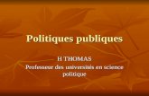 Politiques publiques H THOMAS Professeur des universités en science politique.