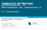 Levier à la collaboration professionnelle, au développement des compétences et à l'innovation Marie-Josée Paquet Conseillère à la qualité, à l’évaluation.