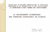 REPUBLIQUE ALGERIENNE DEMOCRATIQUE ET POPULAIRE MINISTERE DE LA PROSPECTIVE ET DES STATISTIQUES LE SECRETAIRE D’ETAT CHARGE DES STATISTIQUES LE RECENSEMENT.