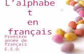 L’alphabet en français Première année de français E.S.O.