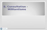 8. Consultation - Militantisme 1. Militantisme et action terrain Vidéo – Ensemble pour notre cause 8. Consultation - Militantisme.