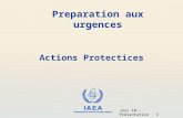 IAEA International Atomic Energy Agency Preparation aux urgences Actions Protectices Jour 10 – Présentation 3.