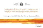 Nouvelles règles du Canada concernant les bagages pour les voyages intercompagnies Renseignements à l'intention des vendeurs de billets 1.