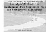 Les Alpes du Nord: les adaptations d'un territoire face aux changements climatiques Stage institutionnel sur l’évolution du climat 20 janvier 2015 Jean-Benoît.
