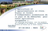 Www.idele.fr 07/10/2014 – MARS Jean-Marc Chaumet 1 L’agriculture et l’agroalimentaire en chine. Enjeux en termes d’indépendance alimentaire de ce pays.