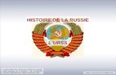 HISTOIRE DE LA RUSSIE L’URSS MISE A JOUR DU 30 OCTOBRE 2013 La quasi-totalité des cartes sont extraites de l’ouvrage «Atlas historique de la RUSSIE», John.