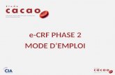 E- CRF PHASE 2 M ODE D ’ EMPLOI. Accès à l’e-CRF Sera fourni par ClinInfo/CIC Grenoble avec la liste des patients à suivre (appariés) Ou en enregistrant.
