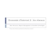 Economie d’Internet 2 : les réseaux Marc Bourreau, Majeure Management et Nouvelles Technologies