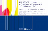 ALFRESCO : une solution d’espaces collaboratifs JRES, 1-4 décembre 2009 Frédéric Saint-Marcel – INRIA Grenoble – Rhône-Alpes Philippe Trémelet – INRIA.