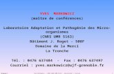 Mars/Avril 2010Yves Markowicz - LAPM (CNRS UMR 5163) - Université J. Fourier1 YVES MARKOWICZ (maître de conférences) Laboratoire Adaptation et Pathogénie.