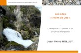 Inventaire du patrimoine géologique du LR Les sites « Point de vue » - Colloque du 23 janvier 2014 CRDP de Montpellier Jean-Pierre ROLLEY.