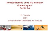 Homéothermie chez les animaux domestiques Partie 2A PL Toutain 2014 Ecole Nationale Vétérinaire de Toulouse.