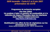 GDR Incendie : Corte 6,7 et 8 juin 2007 1 GDR Incendie : Corte 6,7 et 8 juin 2007 présentation du CSTB Programme de recherche européen Fire Star (2004)