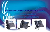 Grandstream Networks, Inc. Téléphones petites entreprises/particuliers.