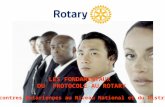 LES FONDAMENTAUX DU PROTOCOLE AU ROTARY (Rencontres Rotariennes au Niveau National et du District)