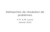 Démarches de résolution de problèmes © R. & M. Lyons Janvier 2010.