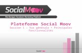 Plateforme Social Moov Session 1 – Vue générale + Principales fonctionnalités.