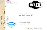 14 octobre 2014 Wifi et mobilité Cédric ARNAULT – OT Lourdes Animation numérique de territoire.