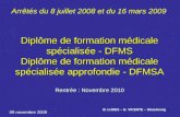 1 Diplôme de formation médicale spécialisée - DFMS Diplôme de formation médicale spécialisée approfondie - DFMSA Rentrée : Novembre 2010 B. LUDES – G.