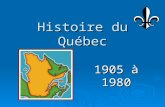 Histoire du Québec 1905 à 1980. La belle époque 1905 à 1914.