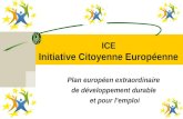 ICE Initiative Citoyenne Européenne Plan européen extraordinaire de développement durable et pour l’emploi.