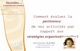 Comment évaluer la pertinence de nos activités par rapport aux stratégies organisationnelles? Christelle BLACHER - Consultante en Organisation - Épisodes.