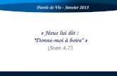« Jésus lui dit : "Donne-moi à boire" » (Jean 4,7). Parole de Vie - Janvier 2015.
