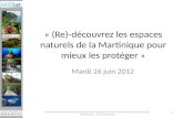 « (Re)-découvrez les espaces naturels de la Martinique pour mieux les protéger » Mardi 26 juin 2012 Formation "(Re)-découvrez les espaces naturels de la.