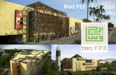 Borj FEZ – Fes 2013. 1er Mall de Fès et de la région 75.000 m² construit 25.000 m² commercial 1 million de visiteurs en 1 mois 30.000 à 40.000 visiteurs.