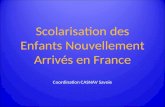 Scolarisation des Enfants Nouvellement Arrivés en France Coordination CASNAV Savoie.