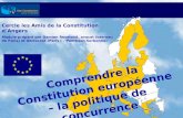 Comprendre la Constitution européenne – la politique de concurrence Cercle les Amis de la Constitution d’Angers Module préparé par Damien Reymond, avocat.