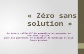 « Zéro sans solution » Le devoir collectif de permettre un parcours de vie sans rupture, pour les personnes en situation de handicap et pour leurs proches.