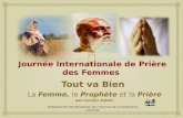 Tout va Bien La Femme, le Prophète et la Prière par Carolyn Sutton Journée Internationale de Prière des Femmes Département des Ministères des Femmes.