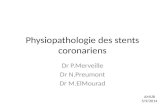 Physiopathologie des stents coronariens Dr P.Merveille Dr N.Preumont Dr M.ElMourad AMUB 5/9/2014.