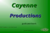 Cayenne Productions Cayenne présentent Productions Défilement automatique.