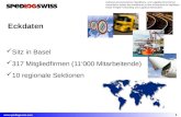 1 Verband schweizerischer Speditions- und Logistikunternehmen Association suisse des transitaires et des entreprises de logistique Swiss Freight Forwarding.