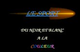 LE SPORT DU NOIR ET BLANC A LA COULEUR. Equipe de France de Basket 1952 Equipe de France de Basket 2012.