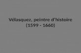 7. Vélasquez peintre d’histoire (1599 - 1660)