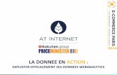 [E-commerce Paris 2014] La donnée en action : exploiter efficacement ses données webanalytics