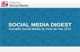 Social Media Digest nouvelle édition N°1. Retour sur les actualités des réseaux sociaux de mai 2014